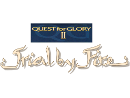 Quest For Glory II: Trial By Fire (AMI)   © Sierra 1990    1/1