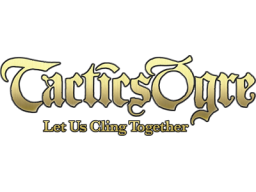 Tactics Ogre: Let Us Cling Together (PS1)   © ArtDink 1997    1/1