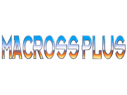 <a href='https://www.playright.dk/arcade/titel/macross-plus'>Macross Plus</a>    18/30