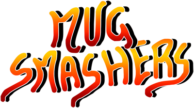 Mug Smashers