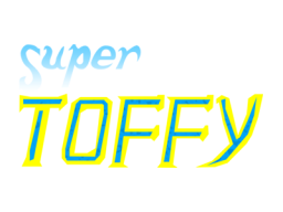 Super Toffy (ARC)   © Unico Electronics 1994    1/1