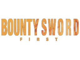 Bounty Sword First (PS1) &nbsp; &copy; Pioneer 1997 &nbsp;  1/1