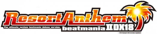 Beatmania IIDX 18: Resort Anthem