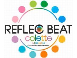 Reflec Beat: Colette: All Seasons! (ARC)   © Konami 2013    1/1