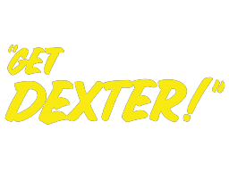Get Dexter! (AMS) &nbsp; &copy;  TBA &nbsp;  1/1
