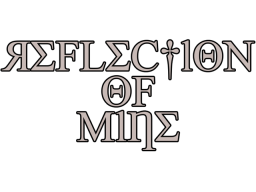 Reflection Of Mine (PC)   © Redblack Spade 2017    1/1