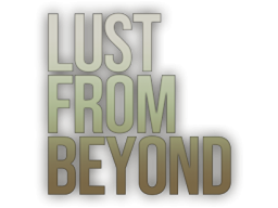 Lust From Beyond (PC) &nbsp; &copy; Movie Games 2021 &nbsp;  1/1