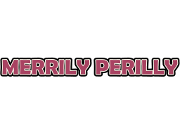 Merrily Perilly (PC)   © Squiddershins 2018    1/1
