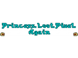 Princess.Loot.Pixel.Again (PC)   © EfimovMax 2016    1/1