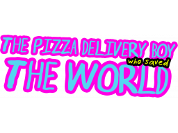 The Pizza Delivery Boy Who Saved The World (PC)   © Oh, A Rock! 2018    1/1