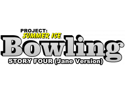 Bowling: Story Four: Jane Version: Project: Summer Ice (PS4)   © Breakthrough Gaming 2022    1/1