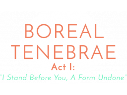 Boreal Tenebrae (PC)   © Snot Bubbles 2020    1/1