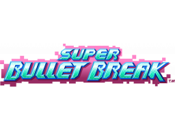 Super Bullet Break (NS)   © pQube 2022    1/1