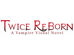 Twice Reborn: A Vampire Visual Novel (PC)   © First Step Cinematics 2022    1/1