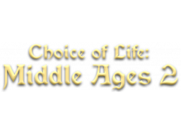 Choice Of Life: Middle Ages 2 (PC)   © Blazing Planet 2022    1/1