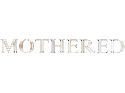 Mothered: A Role-Playing Horror Game (PS5)   © Dolores 2023    1/1