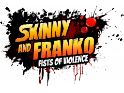 Skinny And Franko: Fists Of Violence (XBO)   © Console Labs 2023    1/1