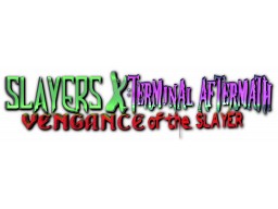 Slayers X: Terminal Aftermath: Vengance Of The Slayer (XBXS)   © No More Robots 2023    1/1