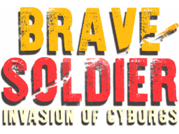 Brave Soldier: Invasion Of Cyborgs (PS5)   © EastAsiaSoft 2023    1/1