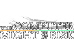 Your Computer Might Be At Risk (NS)   © Tenebris 2023    1/1