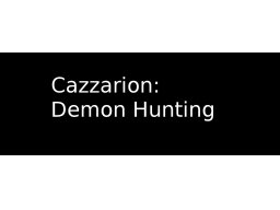 Cazzarion: Demon Hunting (PS5)   © Zarpazo 2023    1/1