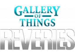 Gallery Of Things: Reveries (PS5)   © Ocean Media 2024    1/1
