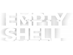 Empty Shell (PS4)   © Hyperstrange 2024    1/1