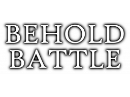 Behold Battle (PS5)   © Samustai 2024    1/1