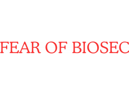 Fear Of Biosec (PS4)   © Erik Games 2025    1/1