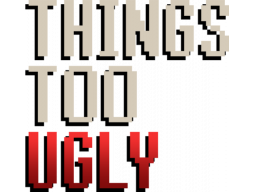 Things Too Ugly (PS5)   © Baltoro 2025    1/1