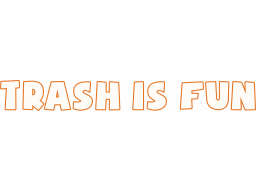 Trash Is Fun (PS5) &nbsp; &copy; BrineMedia 2025 &nbsp;  1/1