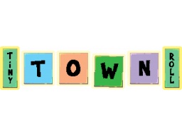 Tiny Town Roll (PS4) &nbsp; &copy; Acyntha 2025 &nbsp;  1/1