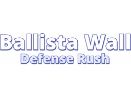 Ballista Wall Defense Rush (PS5)   © Zakym 2025    1/1
