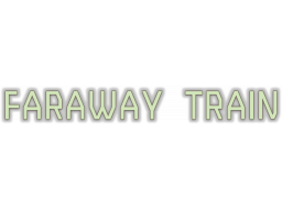 Faraway Train (PS5)   © Amata K.K. 2025    1/1