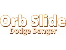 Orb Slide: Dodge Danger (PS5)   © Zakym 2025    1/1