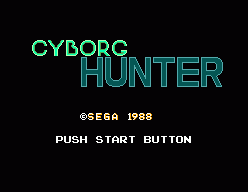 Cyborg Hunter (SMS)   © Sega 1988    1/3