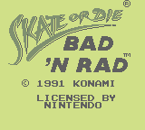 Skate Or Die: Bad 'N Rad (GB)   © Palcom 1990    1/3