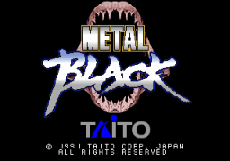 Metal Black (ARC)   © Taito 1991    1/8