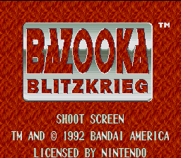 Bazooka Blitzkrieg (SNES)   © Bandai 1992    1/3