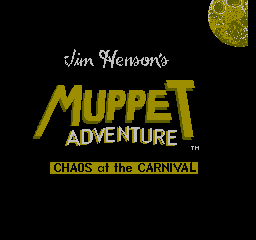 Muppet Adventure: Chaos At The Carnival (NES)   © Hi Tech Expressions 1990    1/3