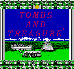 Tombs & Treasure (NES)   © Infocom 1988    1/3