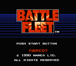 Battle Fleet (NES)   © Namco 1990    1/3