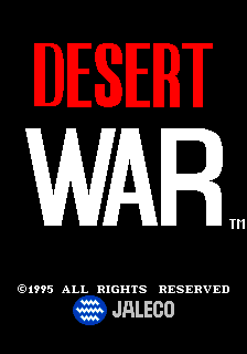 Desert War (ARC)   © Jaleco 1995    1/4