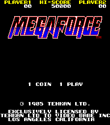 Mega Force (ARC)   © Tecmo 1985    1/2