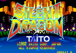 Silent Dragon (ARC)   © Taito 1992    1/9