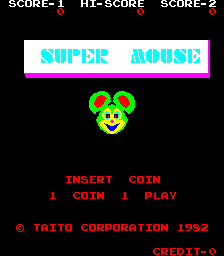 Super Mouse (ARC)   © Taito 1982    1/3