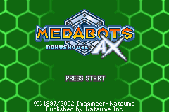 Medabots: Rokusho AX (GBA)   © Natsume 2002    1/3