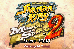 Shaman King: Master Of Spirits 2 (GBA)   © Konami 2005    1/3