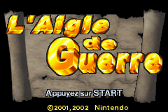 L'Aigle De Guerre (GBA)   © Nintendo 2001    1/4