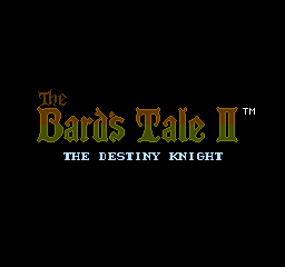 The Bard's Tale II: The Destiny Knight (NES)   © Pony Canyon 1992    1/3
